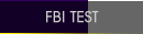 FBI TEST